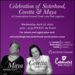 Celebration of Sisterhood, Coretta and Maya